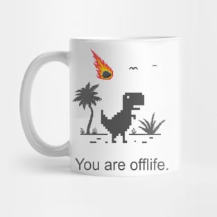 You Are Offlife Mug